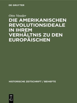 cover image of Die amerikanischen Revolutionsideale in ihrem Verhältnis zu den europäischen